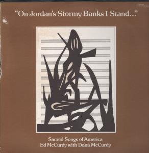 Ed Mccurdy With Dana Mccurdy - On Jordan's Stormy Banks I Stand - Lp