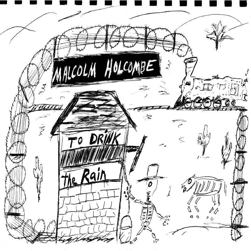 Malcolm Holcombe - To Drink the Rain - Cd