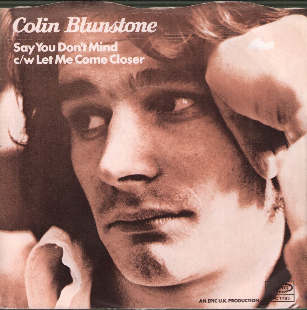 Colin Blunstone - Say You Don't Mind - 7 Inch