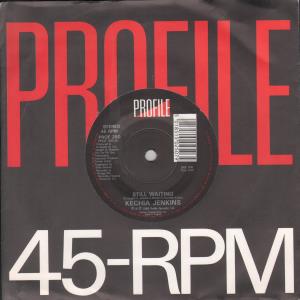 Kechia Jenkins - Still Waiting - 7 Inch