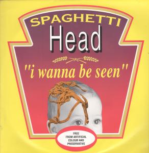 Spaghetti Head (90'S Group) - I Wanna Be Seen - 12 Inch