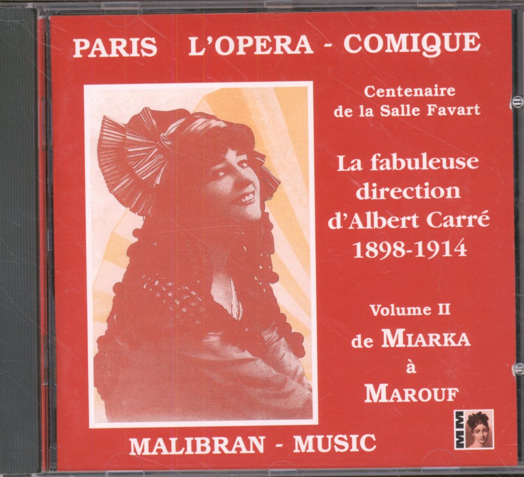 Albert Carré - L'Opéra-Comique - Centenaire de la Salle Favart, Volume 2 De Miarka à Marouf - Cd