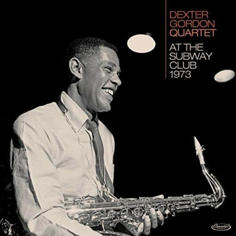 Dexter Gordon Quartet - At the Subway Club 1973 - Double Cd