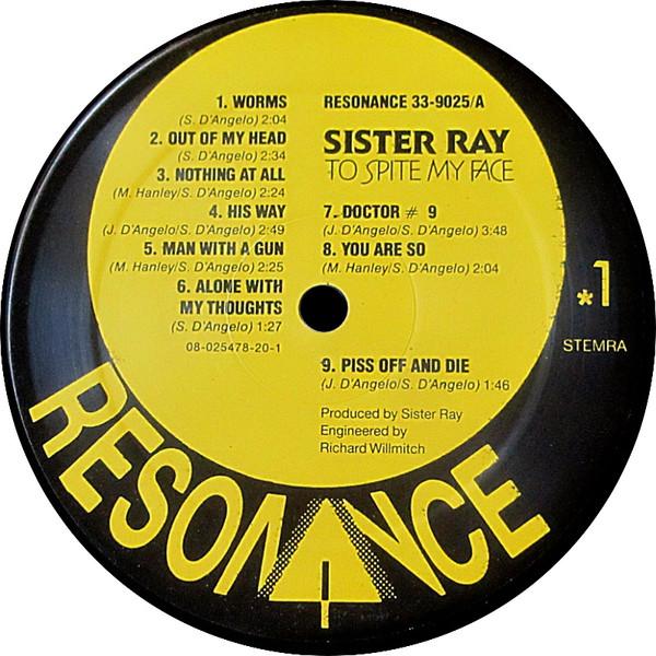 Sister Ray - To Spite My Face - Lp