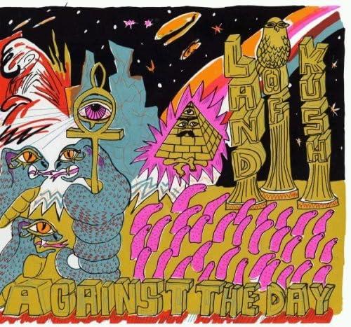 Land Of Kush - Against the Day - Cd