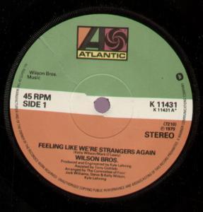 Wilson Bros - Feeling Like We're Strangers Again - 7 Inch