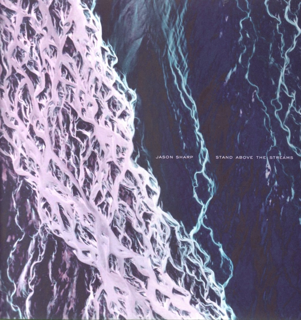Jason Sharp - Stand Above The Streams - Lp