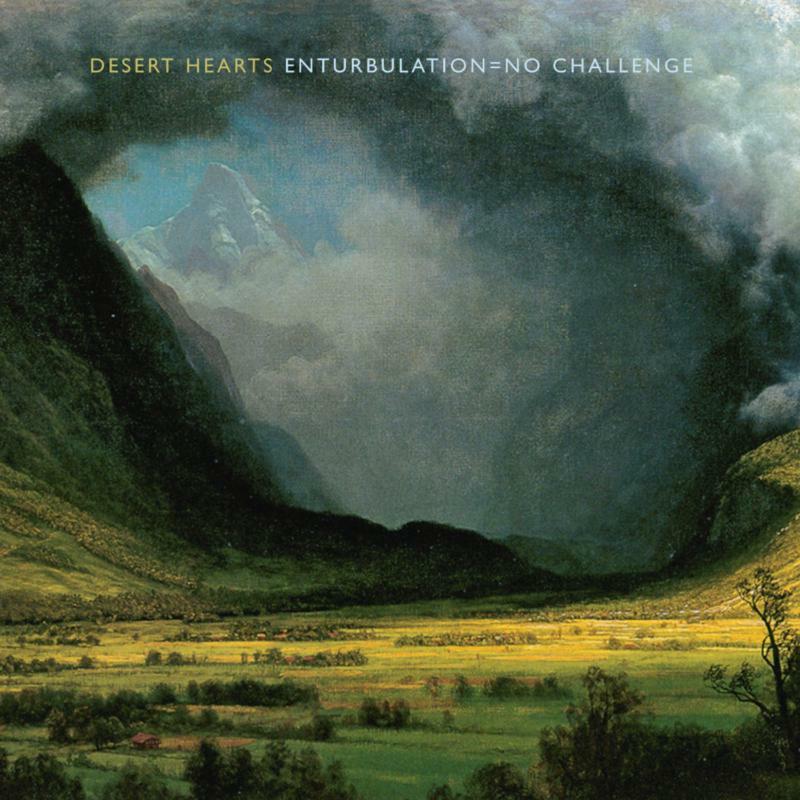 Desert Hearts - Enturbulation = No Challenge - Cd