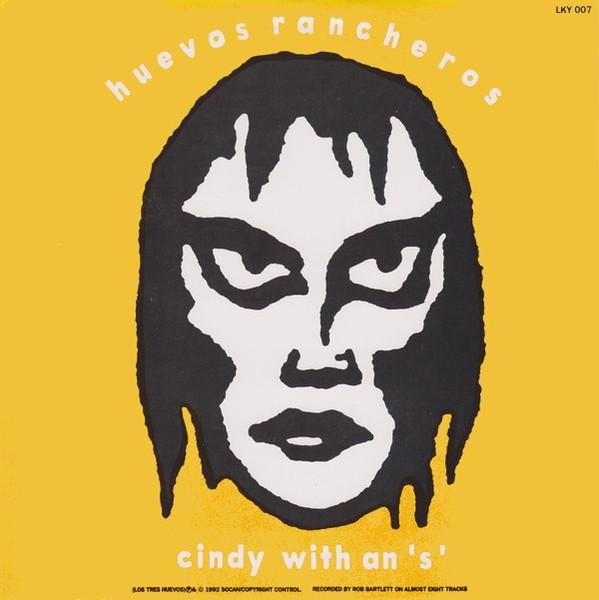 Huevos Rancheros - Cindy With An 'S' - 7 Inch