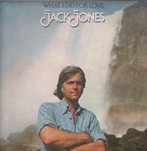 Jack Jones - What I Did For Love - Lp