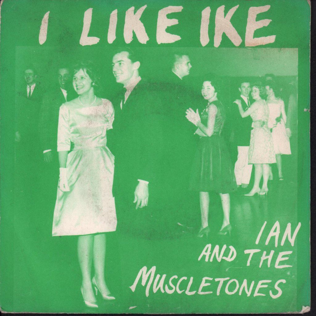 Ian And The Muscletones - I Like Ike - 7 Inch
