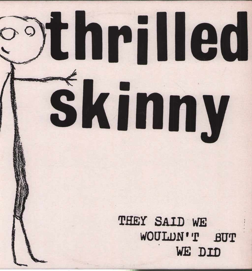 Thrilled Skinny - They Said We Wouldn't But We Did - Lp