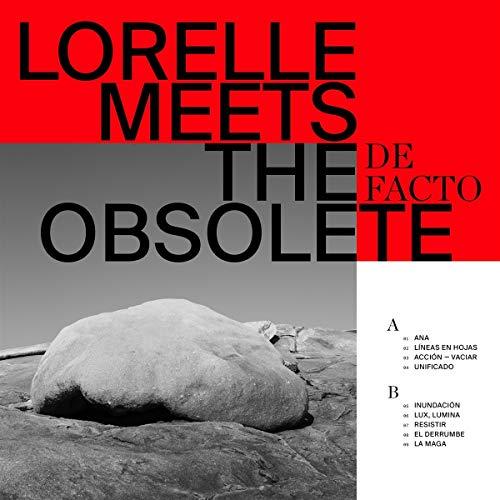 Lorelle Meets The Obsolete - De Facto - Lp
