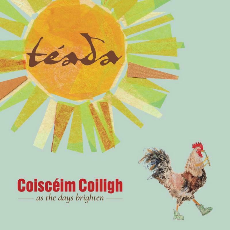 Teada - Coisceim Coiligh (As the Days Brighten) - Cd