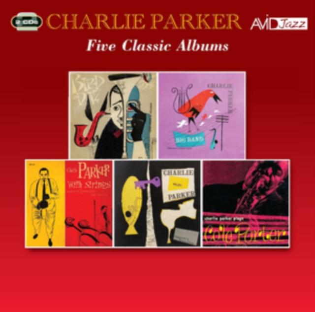 Charlie Parker - Five Classic Albums - Double Cd