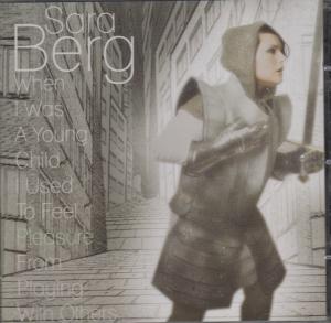 Sara Berg - When I Was A Young Child I Used To Feel Pleasure... - Cd