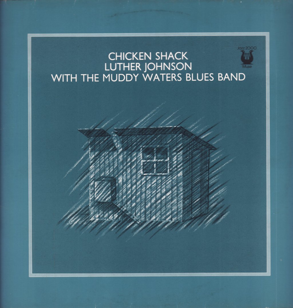 Luther Johnson With The Muddy Waters Blues Band - Chicken Shack - Lp