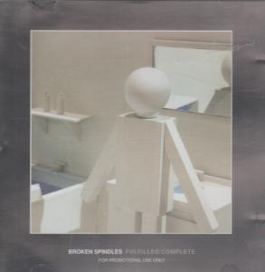 Broken Spindles - Fulfilled/Complete - Cd