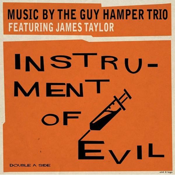 Guy Hamper Trio featuring James Taylor - Instrument of Evil - 7 Inch
