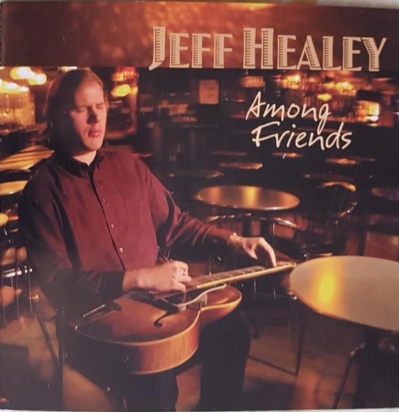 Jeff Healey - Among Friends - Cd