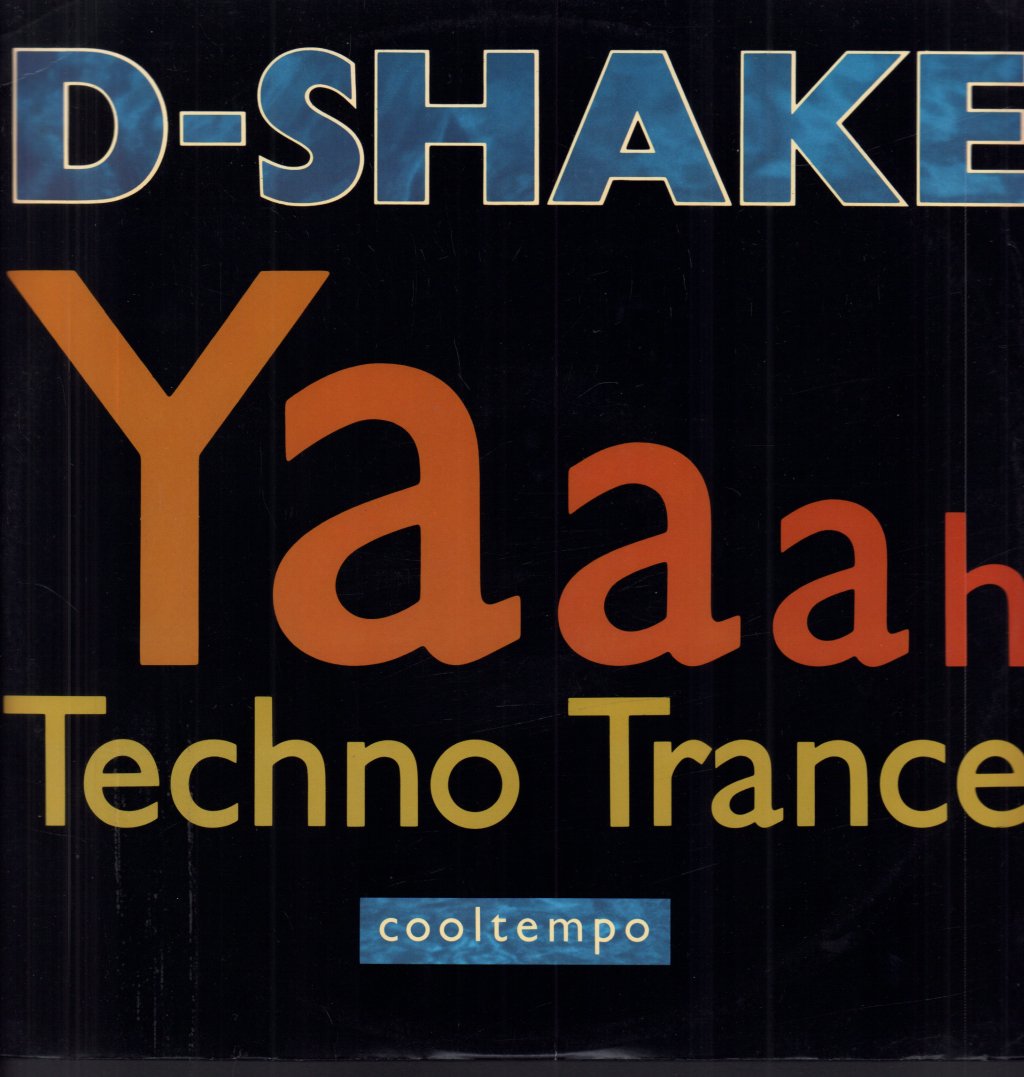 D-Shake - Yaaah / Techno Trance - 12 Inch