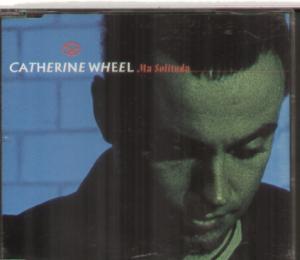 Catherine Wheel (Shoegazing Group) - Ma Solituda - Cd