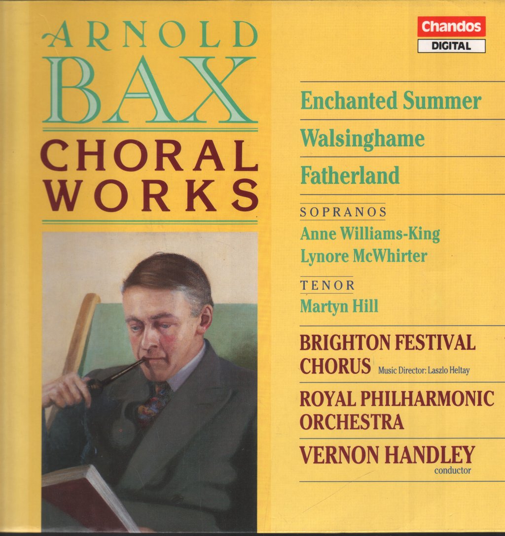 Anne Williams-King / Martyn Hill / Brighton Festival Chorus / Royal Philharmonic / Vernon Handley - Arnold Bax - Choral Works - Lp