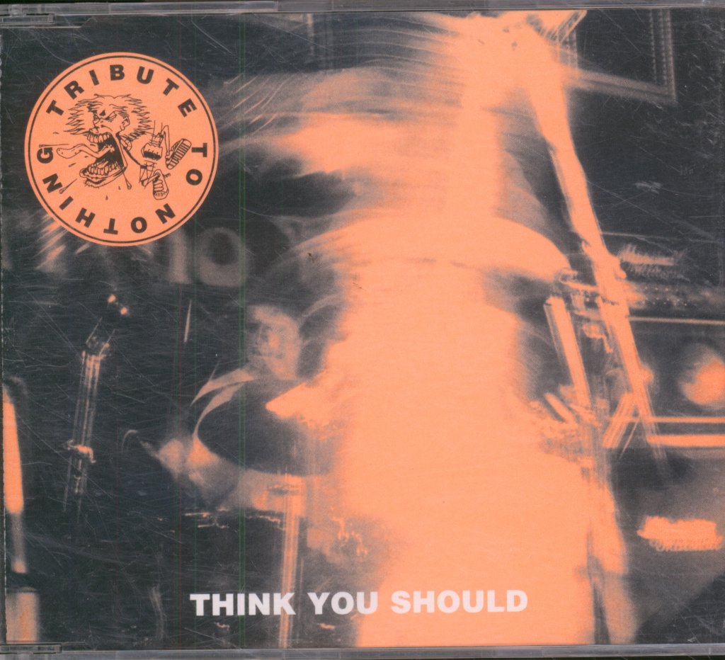 Tribute To Nothing - Think You Should - Cd