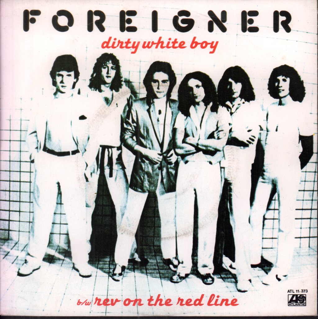 Foreigner - Dirty White Boy - 7 Inch