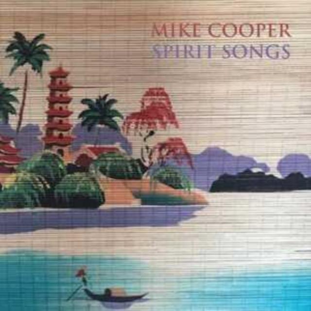Mike Cooper - Spirit Songs - Lp