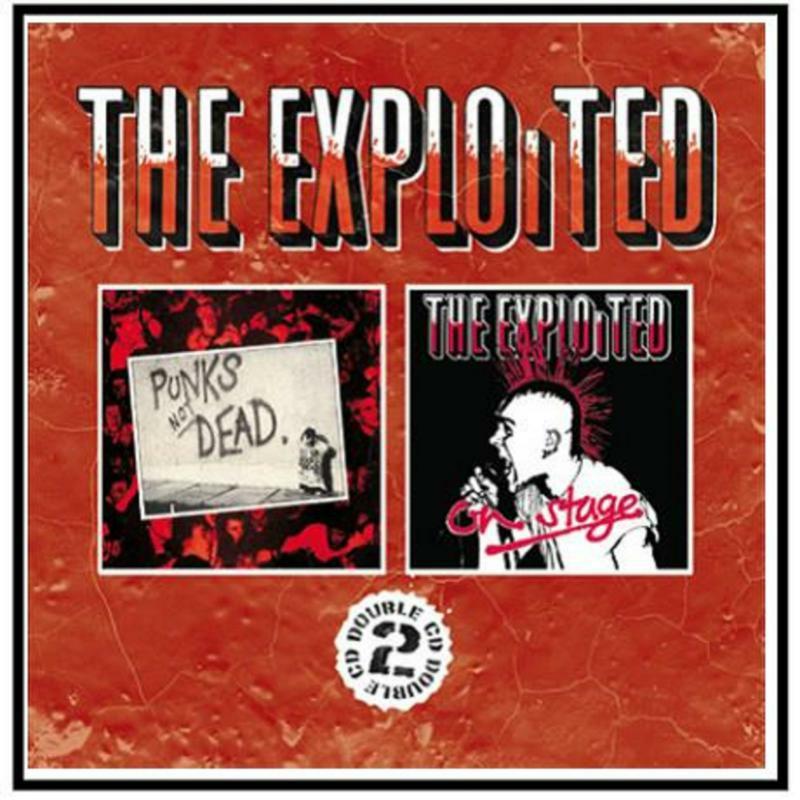 Exploited - Punks Not Dead & On Stage - Double Cd