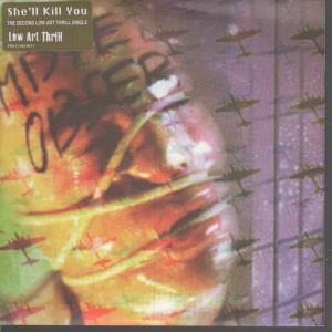 Low Art Thrill - She'll Kill You - 7 Inch