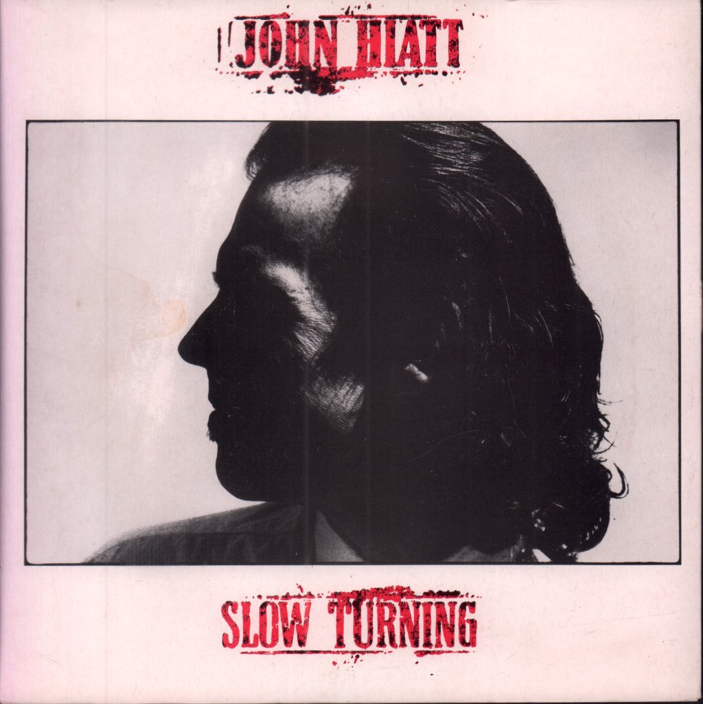John Hiatt - Slow Turning - 7 Inch