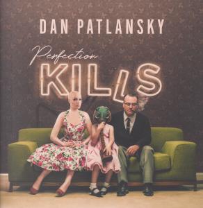 Dan Patlansky - Perfection Kills - Lp
