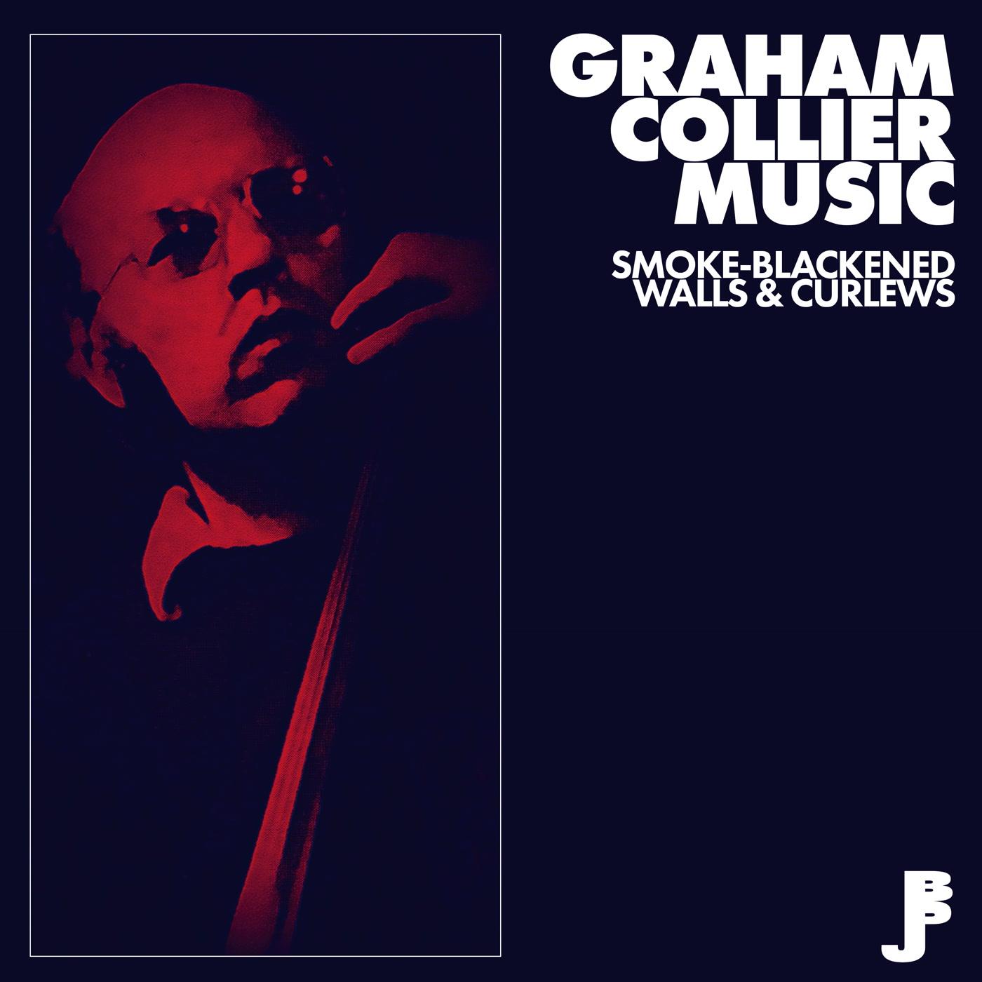 Graham Collier Music - Smoke-blackened Walls & Curlews - Cd