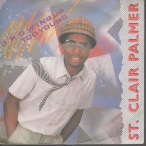 St Clair Palmer - Growing Up Too Young - 7 Inch
