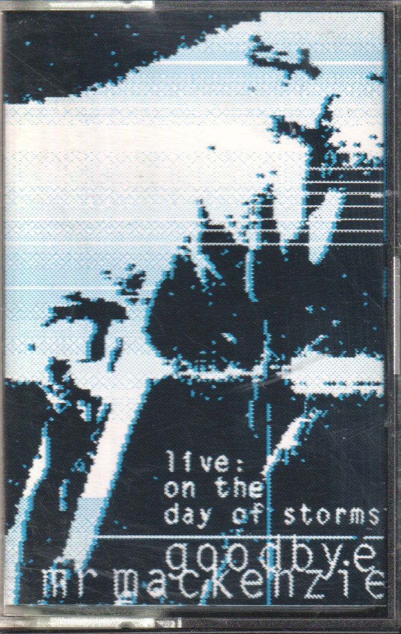 Goodbye Mr Mackenzie - Live: On The Day Of Storms - Cassette