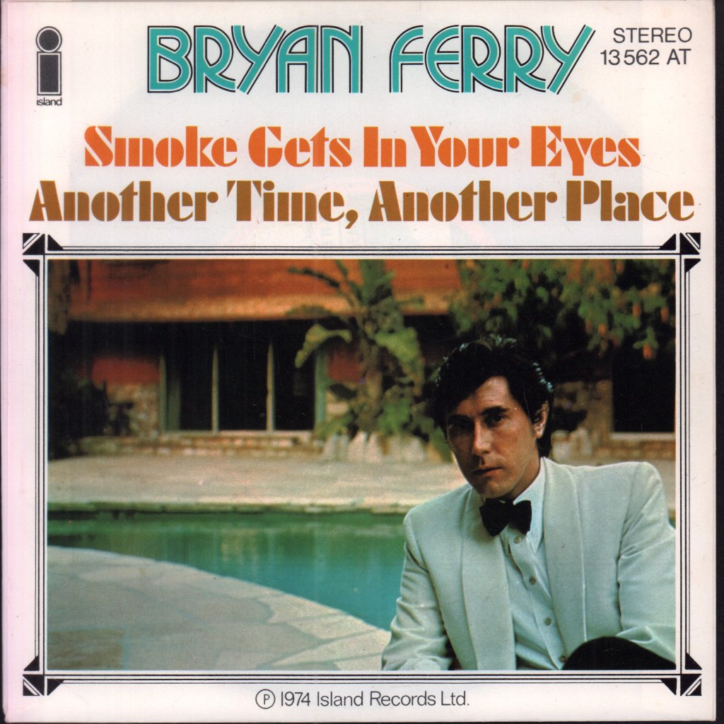 Bryan Ferry - Smoke Gets In Your Eyes - 7 Inch