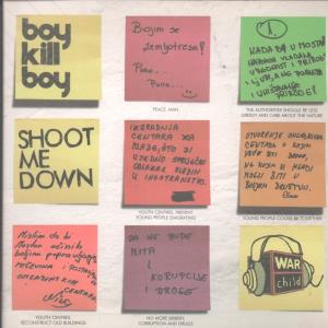 Boy Kill Boy - Shoot Me Down - 7 Inch