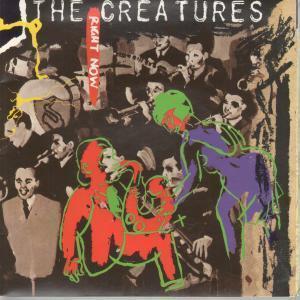 Creatures (Siouxsie) - Right Now - 7 Inch