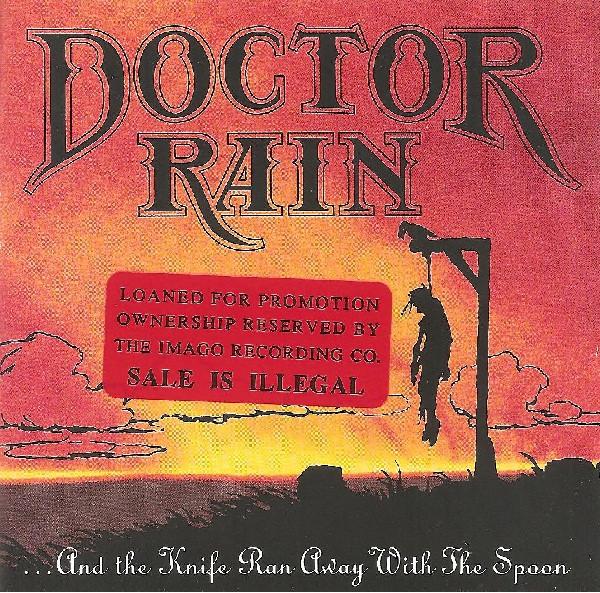 Doctor Rain - ...and the Knife Ran Away With the Spoon - Cd
