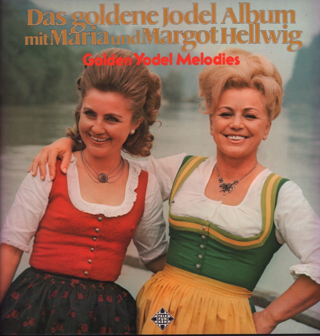 Maria & Margot Hellwig - Das Goldene Jodel Album Mit (golden yodel melodies) - Double Lp