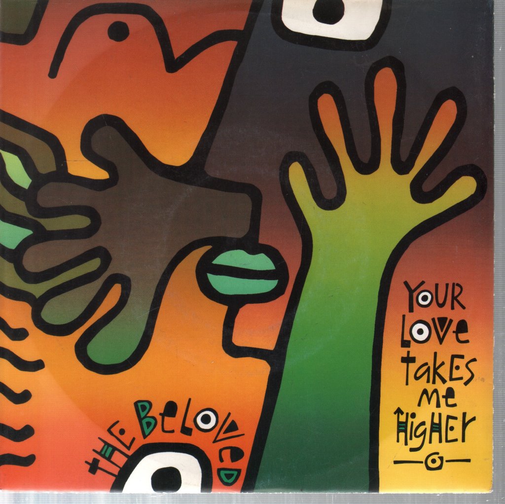 Beloved - Your Love Takes Me Higher - 7 Inch