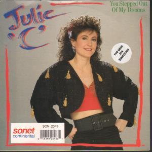Julie C - You Stepped Out Of My Dreams - 7 Inch