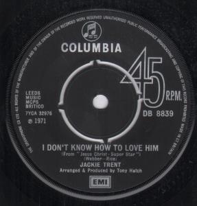 Jackie Trent - I Don't Know How To Love Him - 7 Inch
