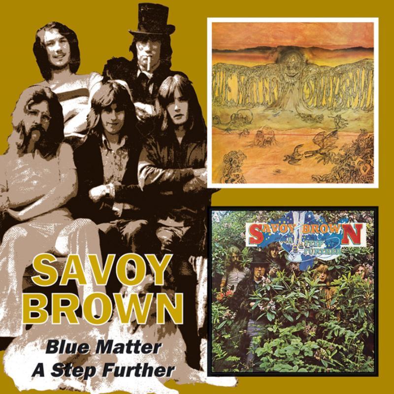 Savoy Brown - Blue Matter / A Step Further - Double Cd