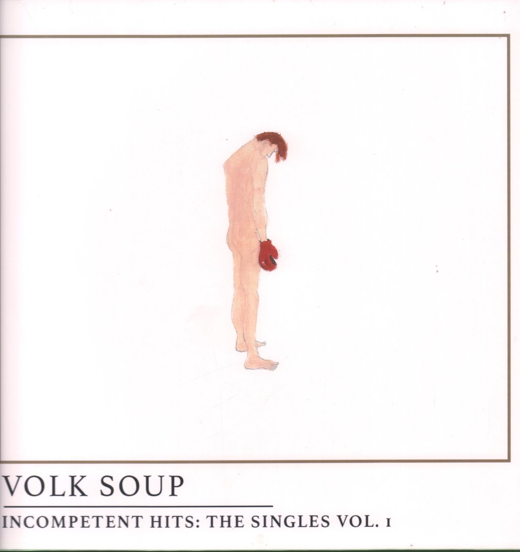Volk Soup - Incompetent Hits: The Singles Vol. 1 - Lp