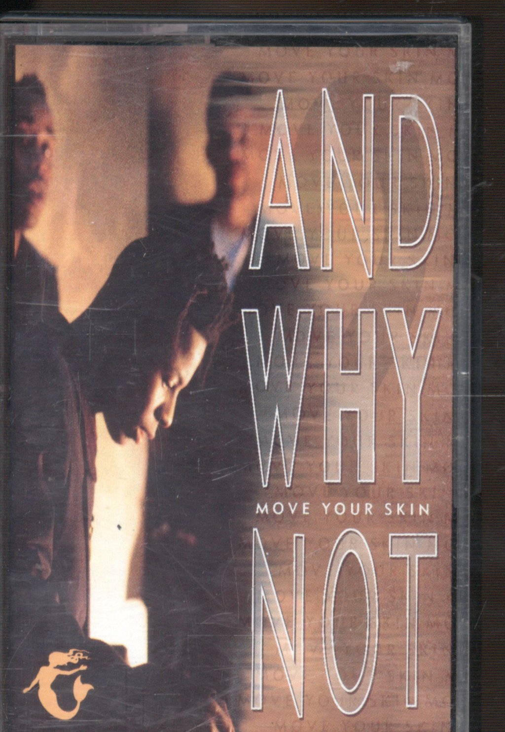 And Why Not - Move Your Skin - Cassette