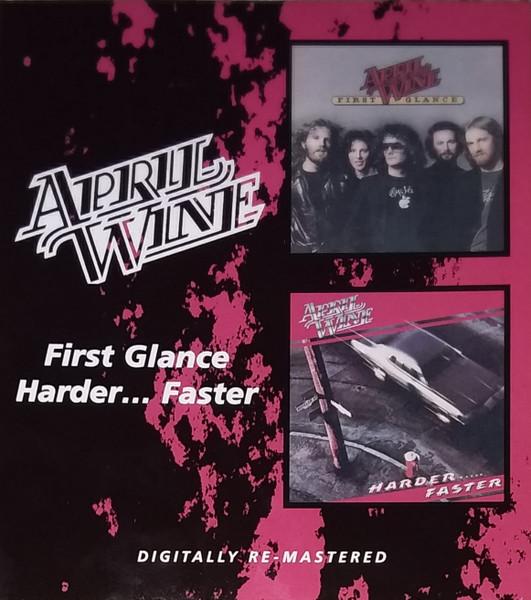 April Wine - First Glance / Harder... Faster - Cd