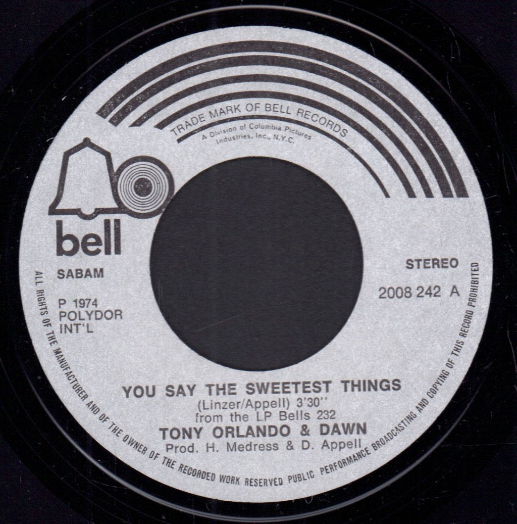 Tony Orlando And Dawn - You Say The Sweetest Things - 7 Inch